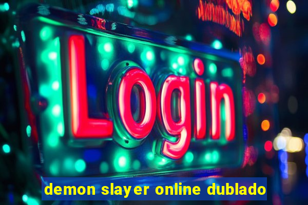 demon slayer online dublado